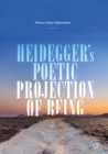 Image for Heidegger&#39;s poetic projection of Being