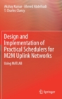 Image for Design and Implementation of Practical Schedulers for M2M Uplink Networks