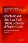 Image for Monotonic and Ultra-Low-Cycle Fatigue Behaviour of Pipeline Steels : Experimental and Numerical Approaches