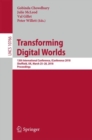 Image for Transforming digital worlds: 13th International Conference, iConference 2018, Sheffield, UK, March 25-28, 2018, Proceedings