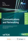 Image for Communications and Networking : 12th International Conference, ChinaCom 2017, Xi&#39;an, China, October 10-12, 2017, Proceedings, Part I