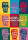 Image for Global Frankenstein