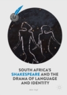 Image for South Africa&#39;s Shakespeare and the Drama of Language and Identity