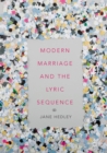 Image for Modern marriage and the lyric sequence