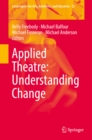 Image for Applied Theatre: Understanding Change