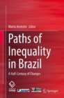 Image for Paths of Inequality in Brazil: A Half-Century of Changes