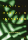 Image for Digital media in education: teaching, learning and literacy practices with young learners