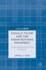 Image for Donald Trump and the know-nothing movement  : understanding the 2016 US election
