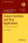 Image for Convex Functions and Their Applications : A Contemporary Approach