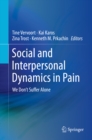 Image for Social and Interpersonal Dynamics in Pain: We Don&#39;t Suffer Alone