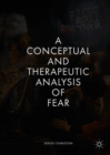 Image for A conceptual and therapeutic analysis of fear