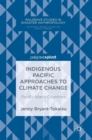 Image for Indigenous Pacific approaches to climate change  : Pacific Island countries