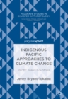Image for Indigenous Pacific Approaches to Climate Change: Pacific Island Countries