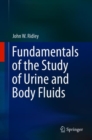 Image for Fundamentals of the Study of Urine and Body Fluids