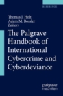 Image for The Palgrave Handbook of International Cybercrime and Cyberdeviance