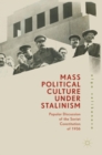 Image for Mass political culture under Stalinism  : popular discussion of the Soviet constitution of 1936