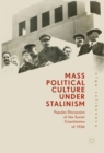 Image for Mass political culture under Stalinism: popular discussion of the Soviet constitution of 1936