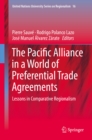 Image for Pacific Alliance in a World of Preferential Trade Agreements: Lessons in Comparative Regionalism