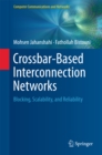 Image for Crossbar-based interconnection networks: blocking, scalability, and reliability