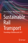 Image for Sustainable rail transport: proceedings of RailNewcastle 2017