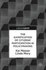 Image for The Gamification of Citizens&#39; Participation in Policymaking