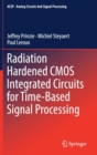 Image for Radiation Hardened CMOS Integrated Circuits for Time-Based Signal Processing