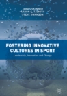 Image for Fostering innovative cultures in sport: leadership, innovation and change
