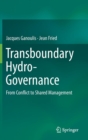 Image for Transboundary Hydro-Governance : From Conflict to Shared Management