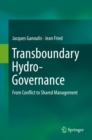Image for Transboundary Hydro-Governance: From Conflict to Shared Management