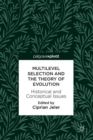 Image for Multilevel selection and the theory of evolution  : historical and conceptual issues