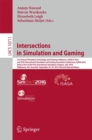 Image for Intersections in Simulation and Gaming : 21st Annual Simulation Technology and Training Conference, SimTecT 2016, and 47th International Simulation and Gaming Association Conference, ISAGA 2016, Held 