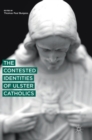 Image for The contested identities of Ulster Catholics