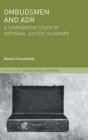 Image for Ombudsmen and ADR  : a comparative study of informal justice in Europe