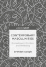 Image for Contemporary masculinities: embodiment, emotion and wellbeing