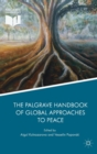 Image for The Palgrave handbook of global approaches to peace