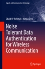 Image for Noise tolerant data authentication for wireless communication