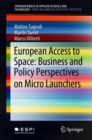 Image for European Access to Space: Business and Policy Perspectives on Micro Launchers