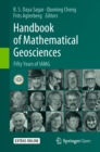 Image for Handbook of mathematical geosciences: fifty years of IAMG