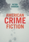 Image for American crime fiction  : a cultural history of nobrow literature as art