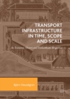 Image for Transport infrastructure in time, scope and scale: an economic history and evolutionary perspective
