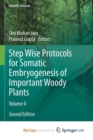 Image for Step Wise Protocols for Somatic Embryogenesis of Important Woody Plants : Volume II