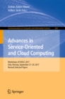 Image for Advances in service-oriented and cloud computing: workshops of ESOCC 2017, Oslo, Norway, September 27-29, 2017, revised selected papers