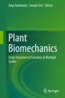 Image for Plant biomechanics: from structure to function at multiple scales