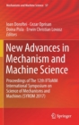 Image for New Advances in Mechanism and Machine Science : Proceedings of The 12th IFToMM International Symposium on Science of Mechanisms and Machines (SYROM 2017)