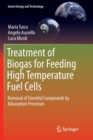 Image for Treatment of Biogas for Feeding High Temperature Fuel Cells : Removal of Harmful Compounds by Adsorption Processes
