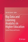 Image for Big Data and Learning Analytics in Higher Education : Current Theory and Practice
