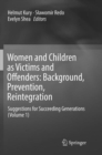 Image for Women and Children as Victims and Offenders: Background, Prevention, Reintegration