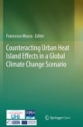 Image for Counteracting Urban Heat Island Effects in a Global Climate Change Scenario