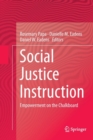 Image for Social Justice Instruction : Empowerment on the Chalkboard