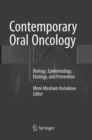 Image for Contemporary Oral Oncology : Biology, Epidemiology, Etiology, and Prevention